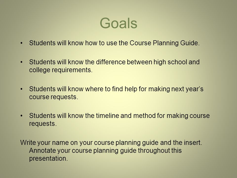Goals Students will know how to use the Course Planning Guide.