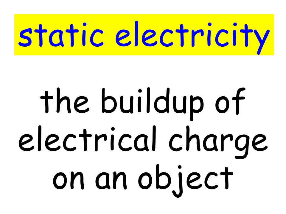 the buildup of electrical charge on an object static electricity