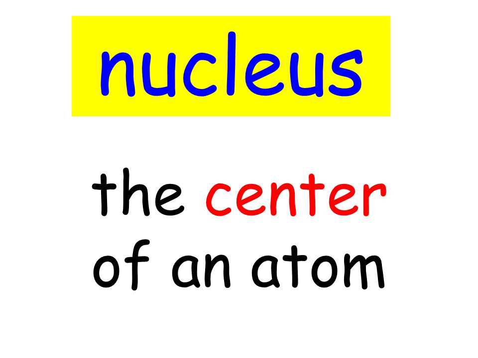 the center of an atom nucleus