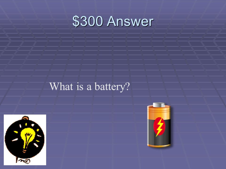 $300 Question What is needed to build an electromagnet A nail, wire and a ___________.
