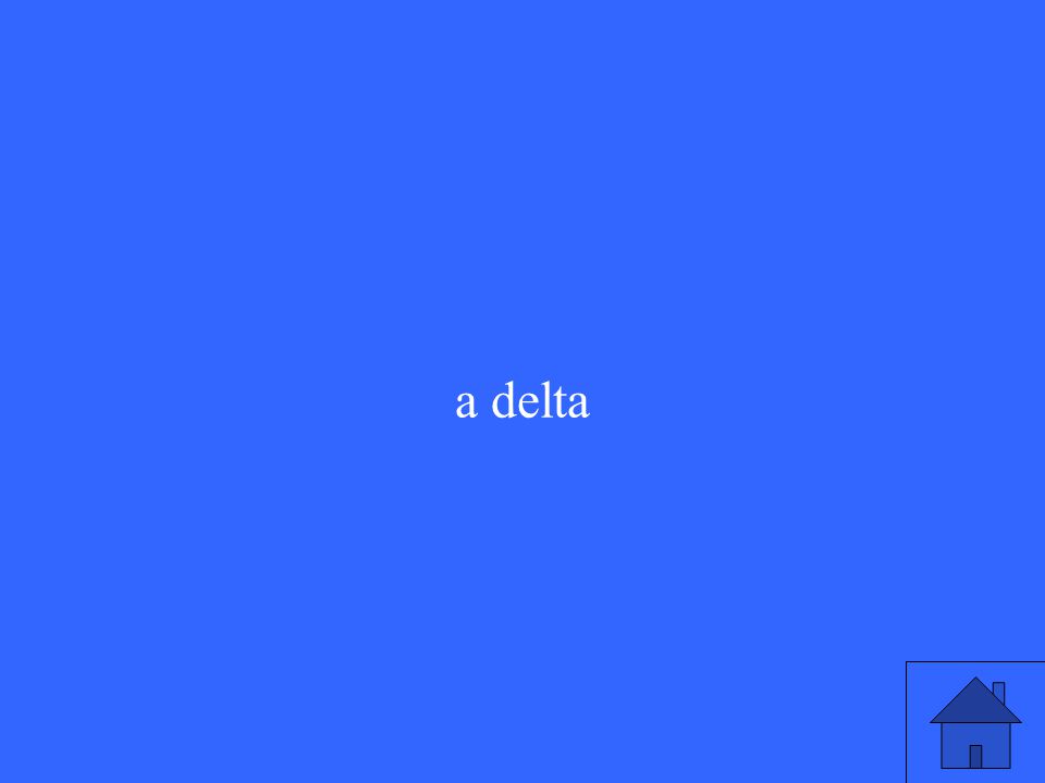 a delta