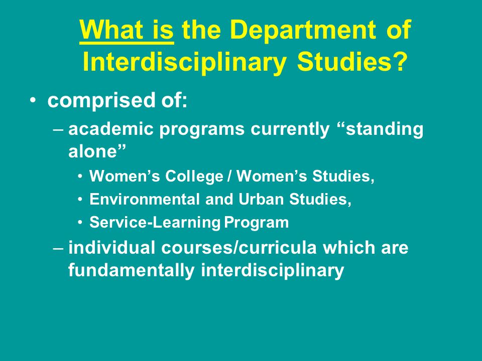 What is the Department of Interdisciplinary Studies.