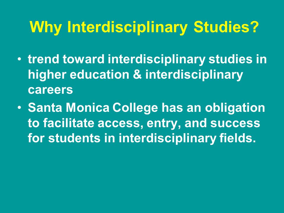 Why Interdisciplinary Studies.