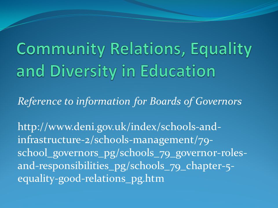 Reference to information for Boards of Governors   infrastructure-2/schools-management/79- school_governors_pg/schools_79_governor-roles- and-responsibilities_pg/schools_79_chapter-5- equality-good-relations_pg.htm