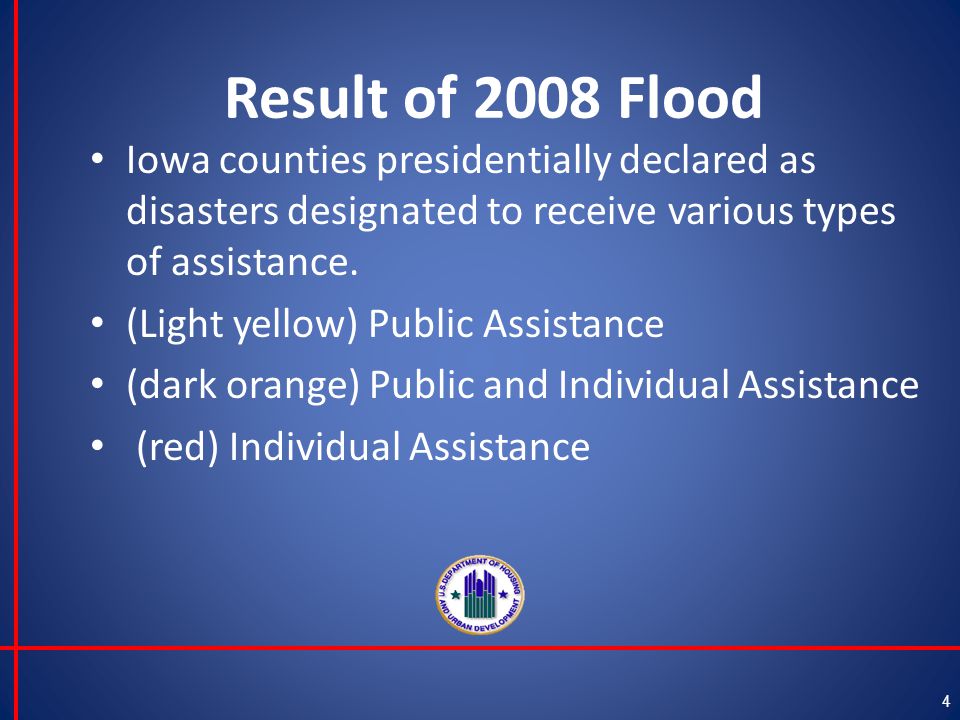 Result of 2008 Flood Iowa counties presidentially declared as disasters designated to receive various types of assistance.