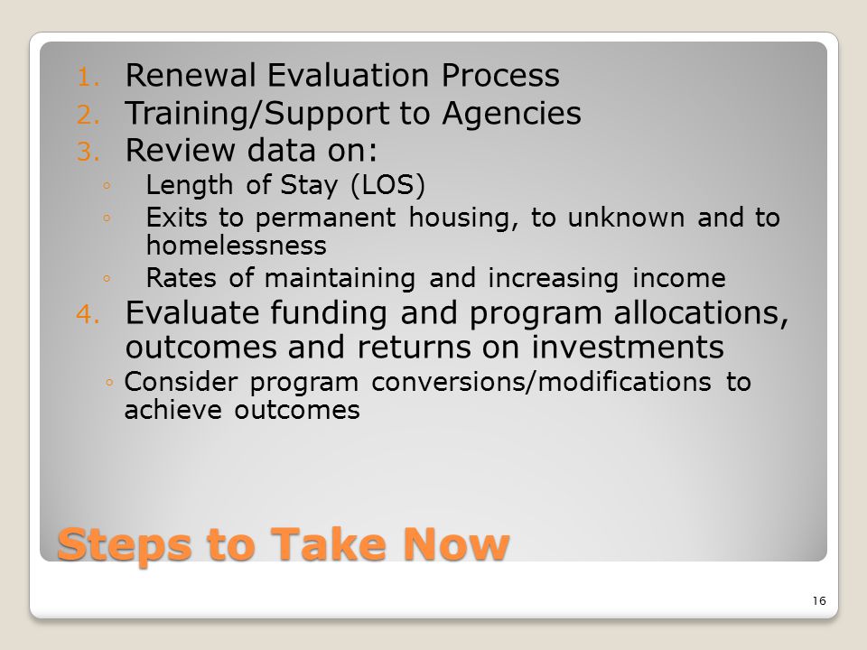 Steps to Take Now 1. Renewal Evaluation Process 2.