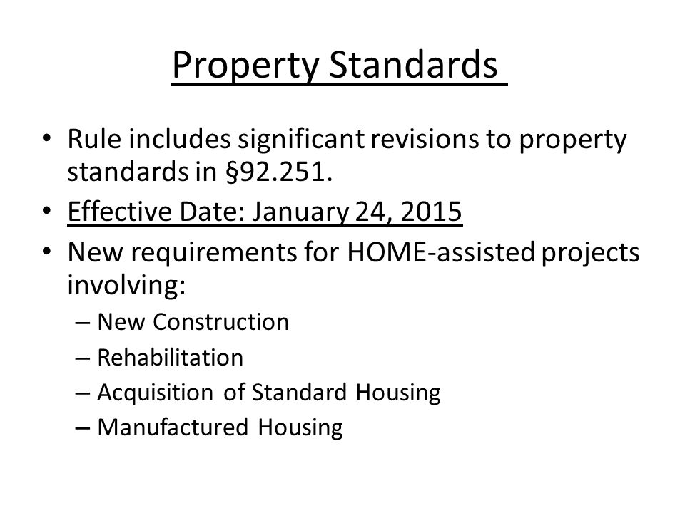Property Standards Rule includes significant revisions to property standards in §