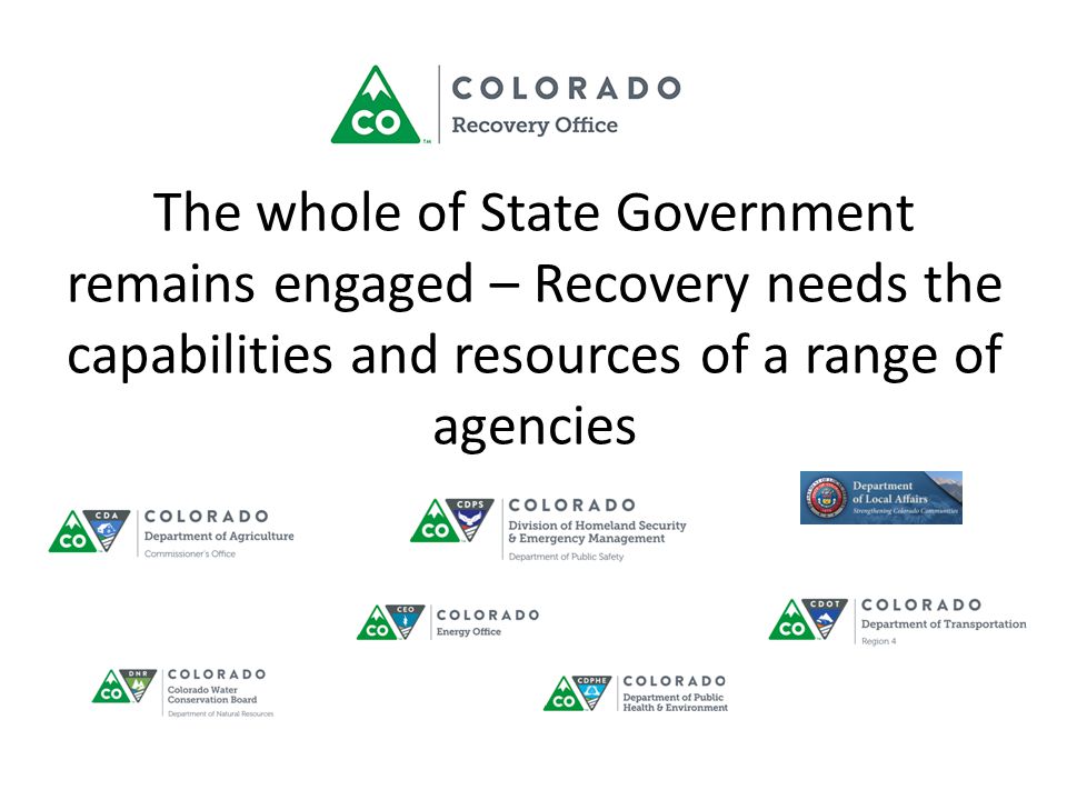 The whole of State Government remains engaged – Recovery needs the capabilities and resources of a range of agencies