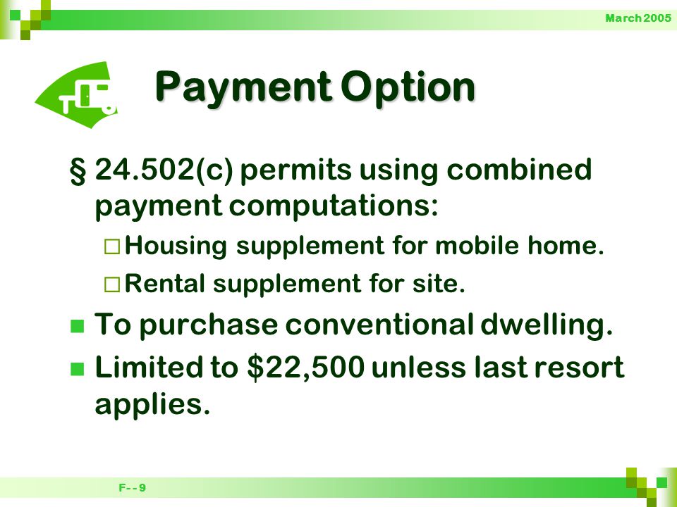F- - 9 March 2005 Payment Option § (c) permits using combined payment computations:  Housing supplement for mobile home.
