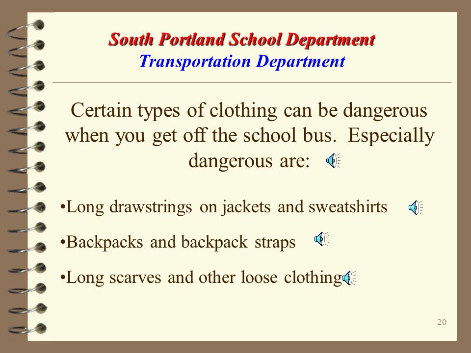 19 South Portland School Department South Portland School Department Transportation Department IMPORTANT SCHOOL BUS SAFETY ALERT.