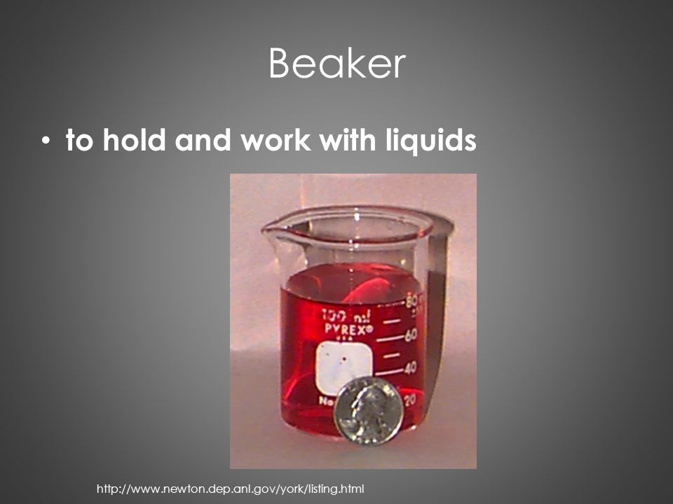 Beaker to hold and work with liquids