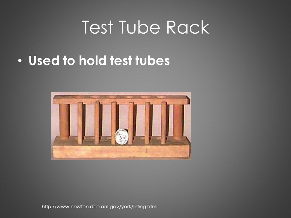 Test Tube Rack Used to hold test tubes