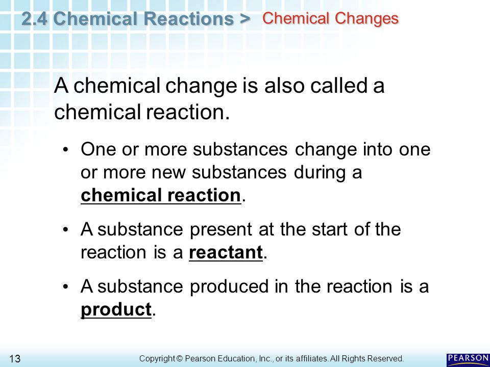 2.4 Chemical Reactions > 13 Copyright © Pearson Education, Inc., or its affiliates.