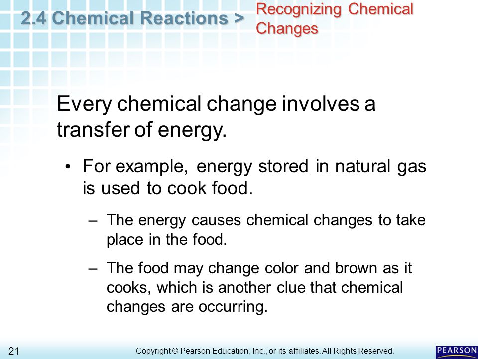 2.4 Chemical Reactions > 21 Copyright © Pearson Education, Inc., or its affiliates.