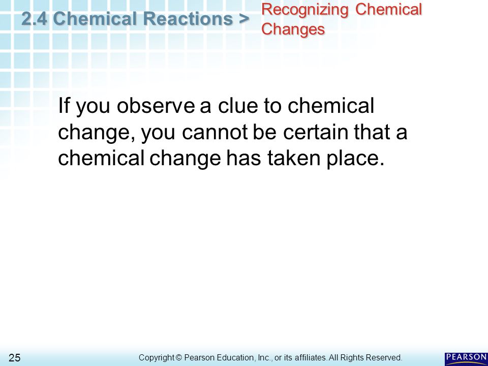 2.4 Chemical Reactions > 25 Copyright © Pearson Education, Inc., or its affiliates.