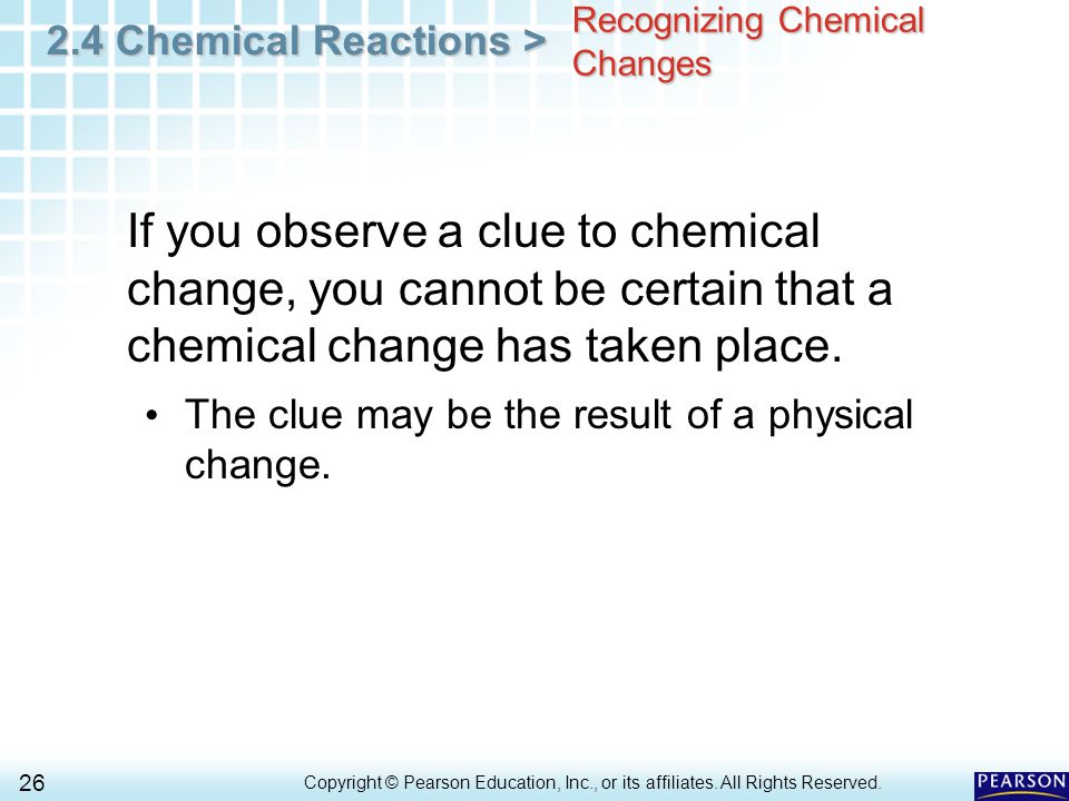 2.4 Chemical Reactions > 26 Copyright © Pearson Education, Inc., or its affiliates.