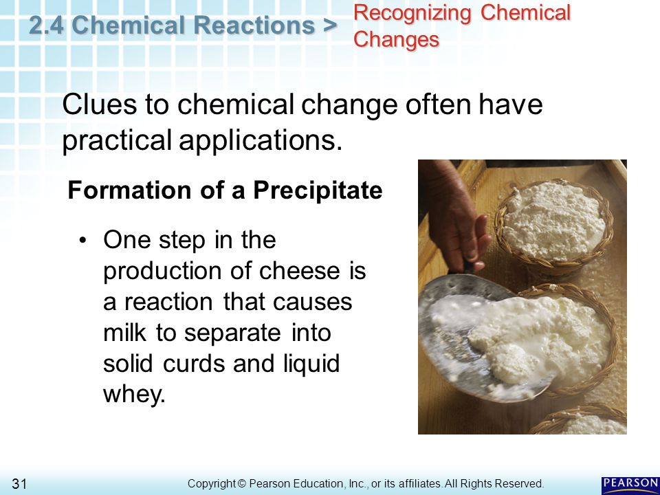 2.4 Chemical Reactions > 31 Copyright © Pearson Education, Inc., or its affiliates.