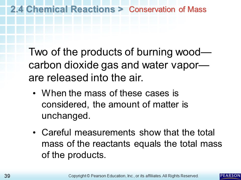 2.4 Chemical Reactions > 39 Copyright © Pearson Education, Inc., or its affiliates.