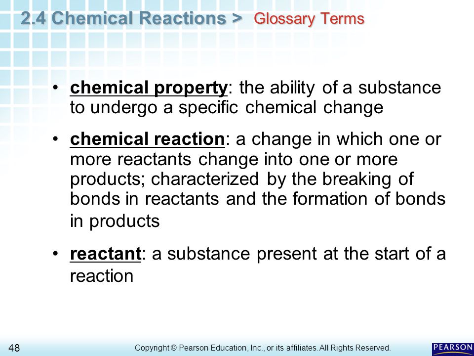 2.4 Chemical Reactions > 48 Copyright © Pearson Education, Inc., or its affiliates.