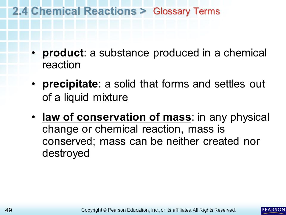 2.4 Chemical Reactions > 49 Copyright © Pearson Education, Inc., or its affiliates.