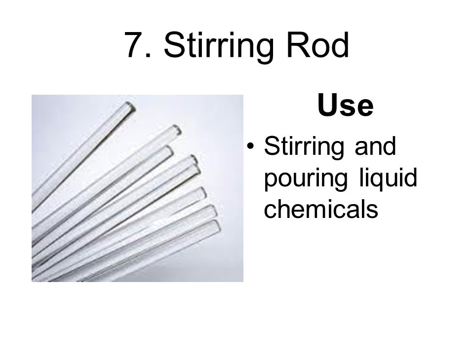 7. Stirring Rod Use Stirring and pouring liquid chemicals