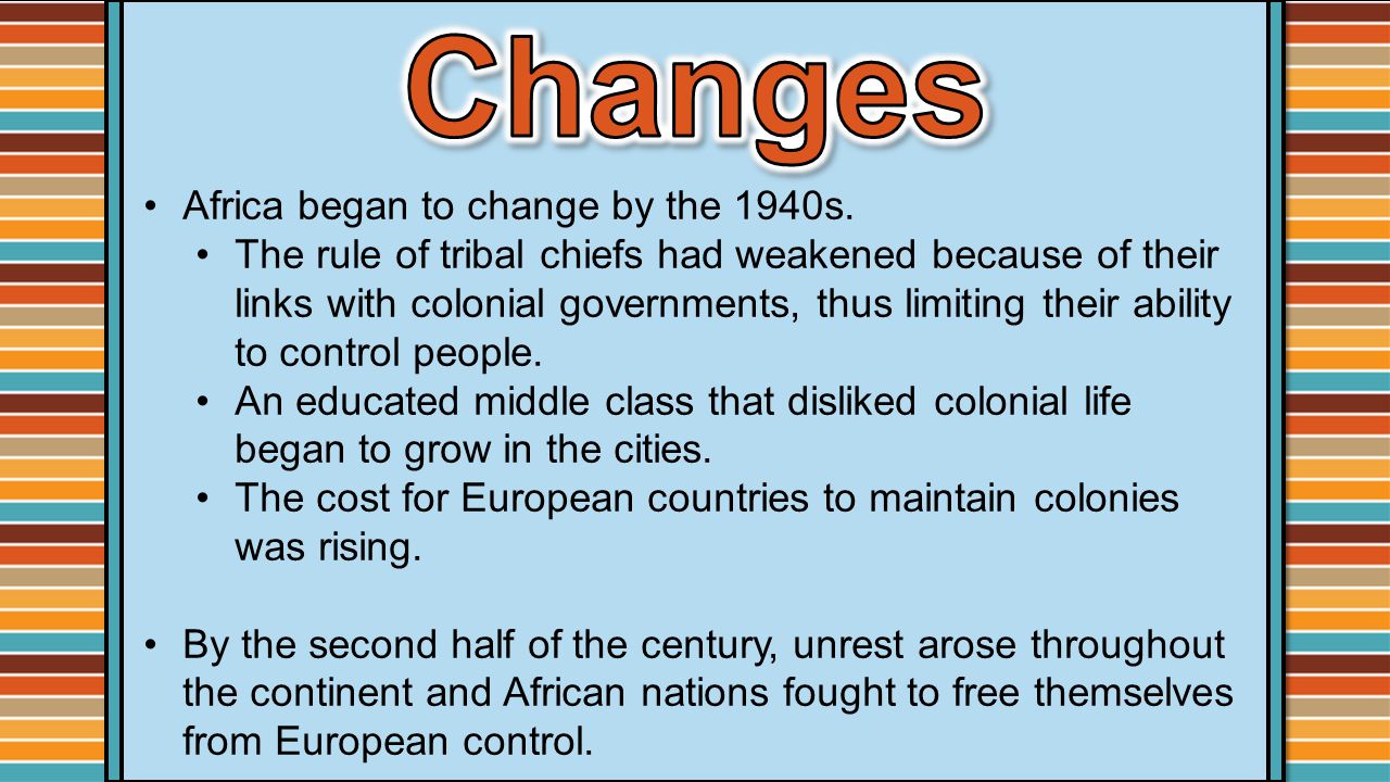 Africa began to change by the 1940s.