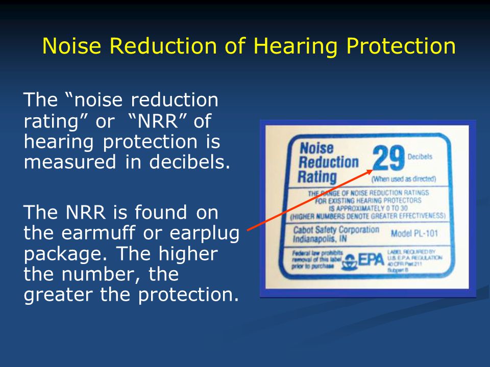 The noise reduction rating or NRR of hearing protection is measured in decibels.