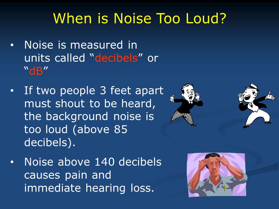 When is Noise Too Loud.