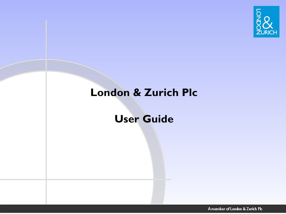 London & Zurich Plc User Guide