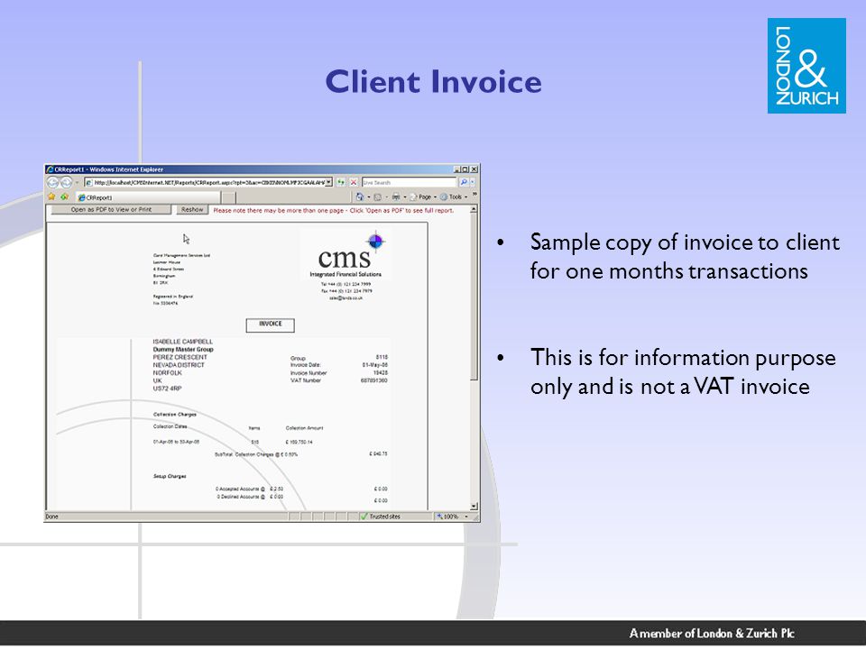 Client Invoice Sample copy of invoice to client for one months transactions This is for information purpose only and is not a VAT invoice