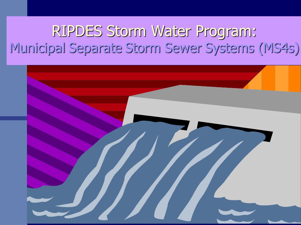 RIPDES Storm Water Program: Municipal Separate Storm Sewer Systems (MS4s)