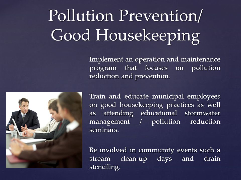Implement an operation and maintenance program that focuses on pollution reduction and prevention.
