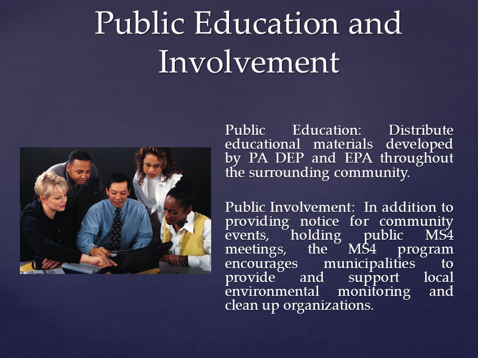 Public Education: Distribute educational materials developed by PA DEP and EPA throughout the surrounding community.