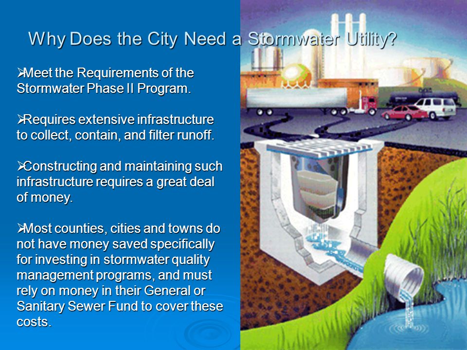 Why Does the City Need a Stormwater Utility.