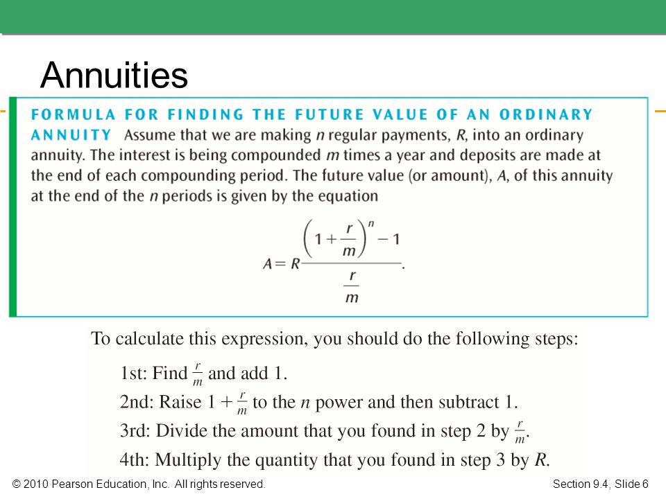 © 2010 Pearson Education, Inc. All rights reserved.Section 9.4, Slide 6 Annuities
