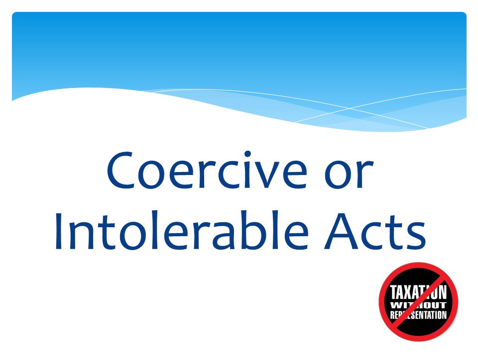Coercive or Intolerable Acts
