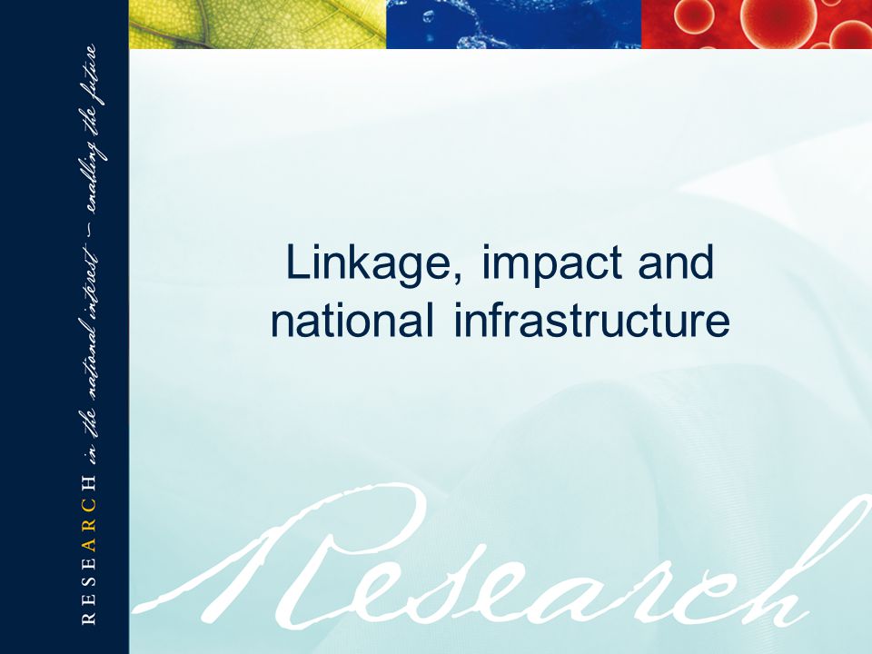 Linkage, impact and national infrastructure