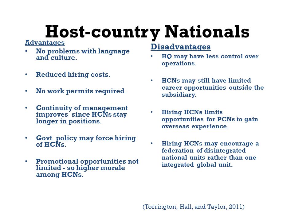 Host-country Nationals Advantages No problems with language and culture.