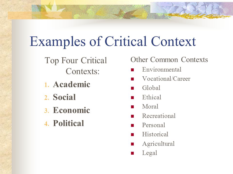 Examples of Critical Context Top Four Critical Contexts: 1.