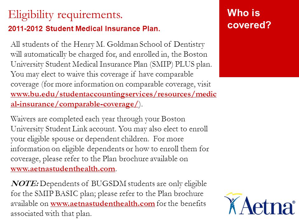 Who is covered. Eligibility requirements Student Medical Insurance Plan.