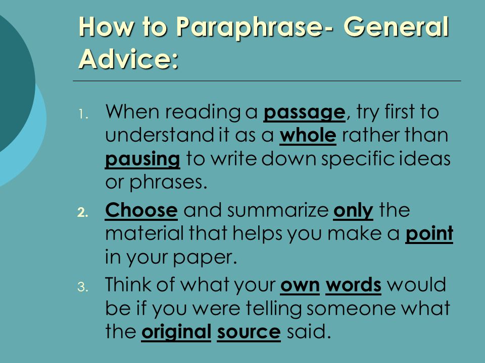 How to Paraphrase- General Advice: 1.