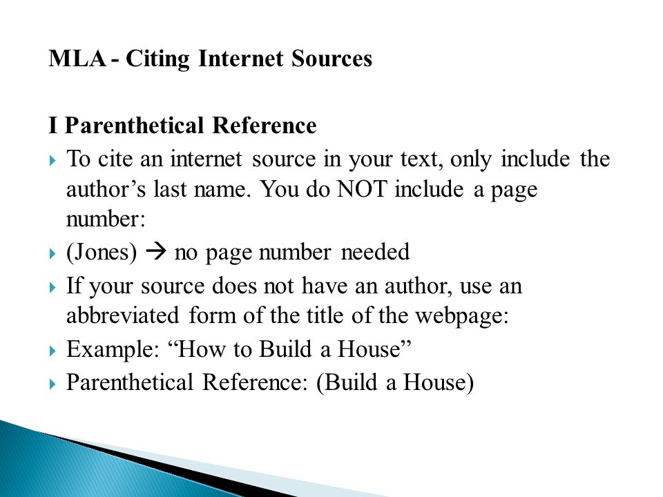 MLA - Citing Internet Sources I Parenthetical Reference  To cite an internet source in your text, only include the author’s last name.