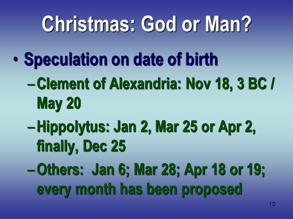 10 Christmas: God or Man.