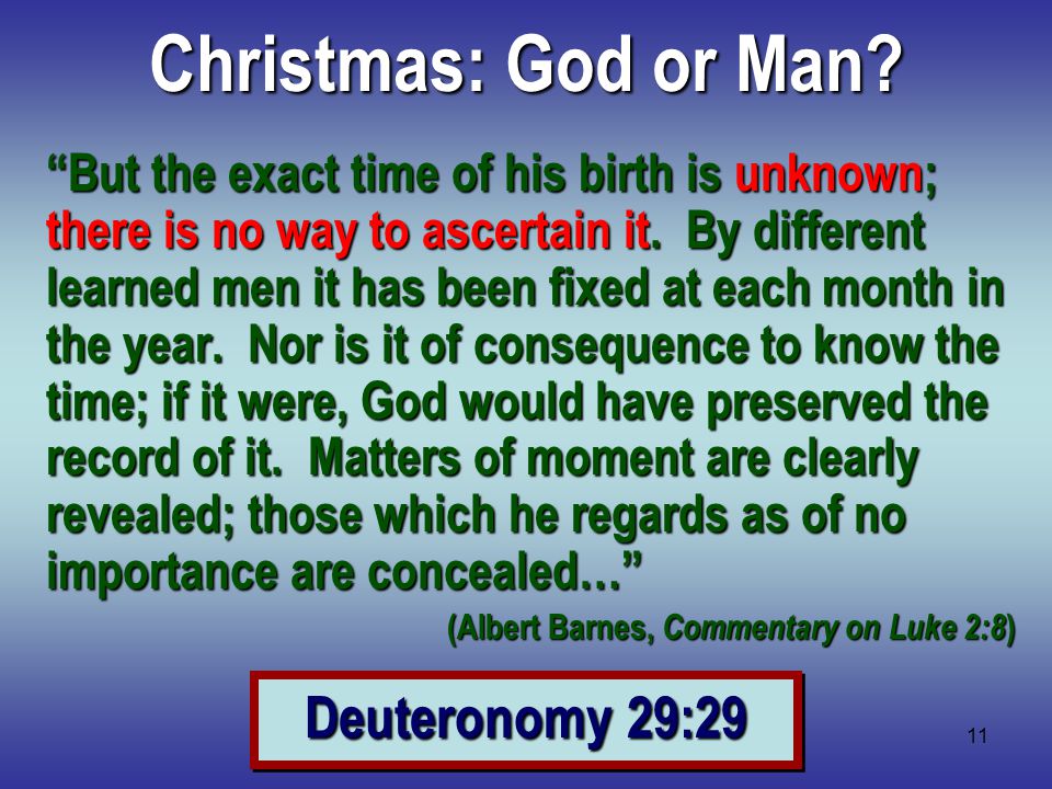 11 Christmas: God or Man.