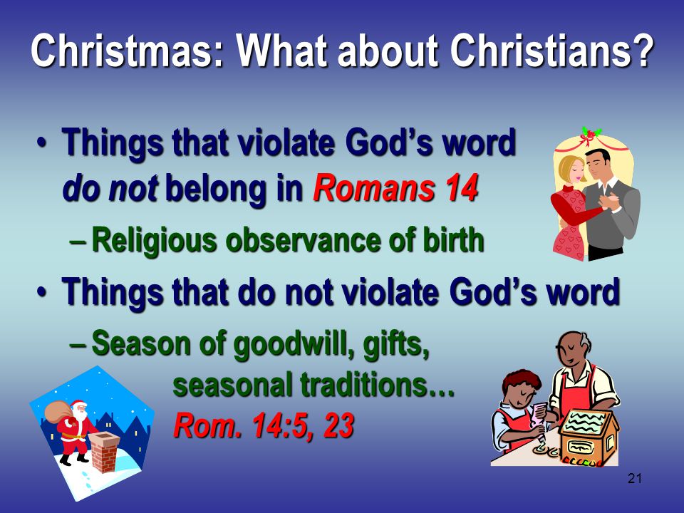 21 Christmas: What about Christians.