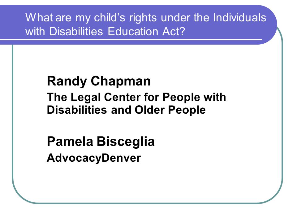 What are my child’s rights under the Individuals with Disabilities Education Act.