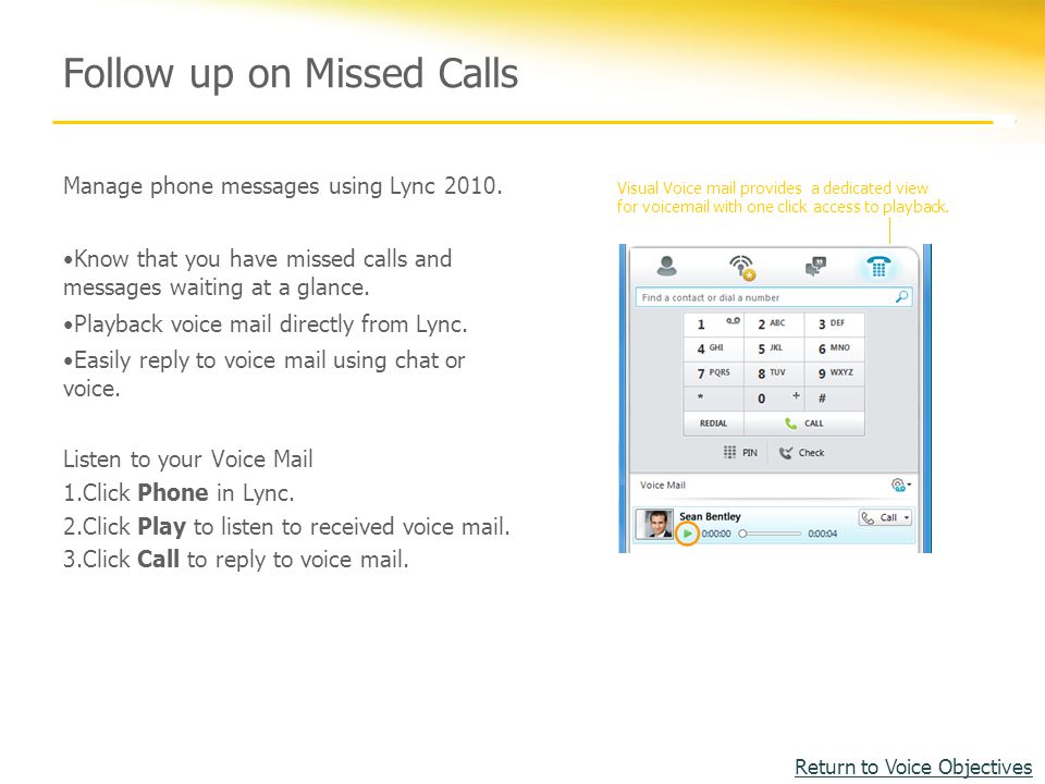 Manage phone messages using Lync 2010.