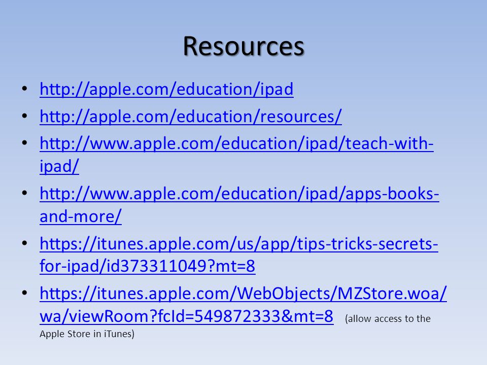 Resources ipad/   ipad/   and-more/   and-more/   for-ipad/id mt=8   for-ipad/id mt=8   wa/viewRoom fcId= &mt=8 (allow access to the Apple Store in iTunes)   wa/viewRoom fcId= &mt=8