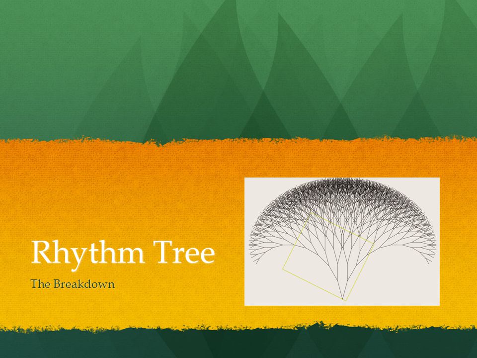 Rhythm Tree The Breakdown