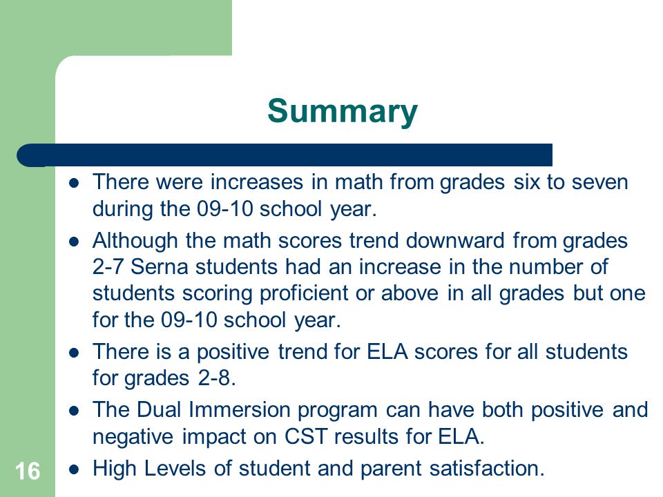 16 Summary There were increases in math from grades six to seven during the school year.